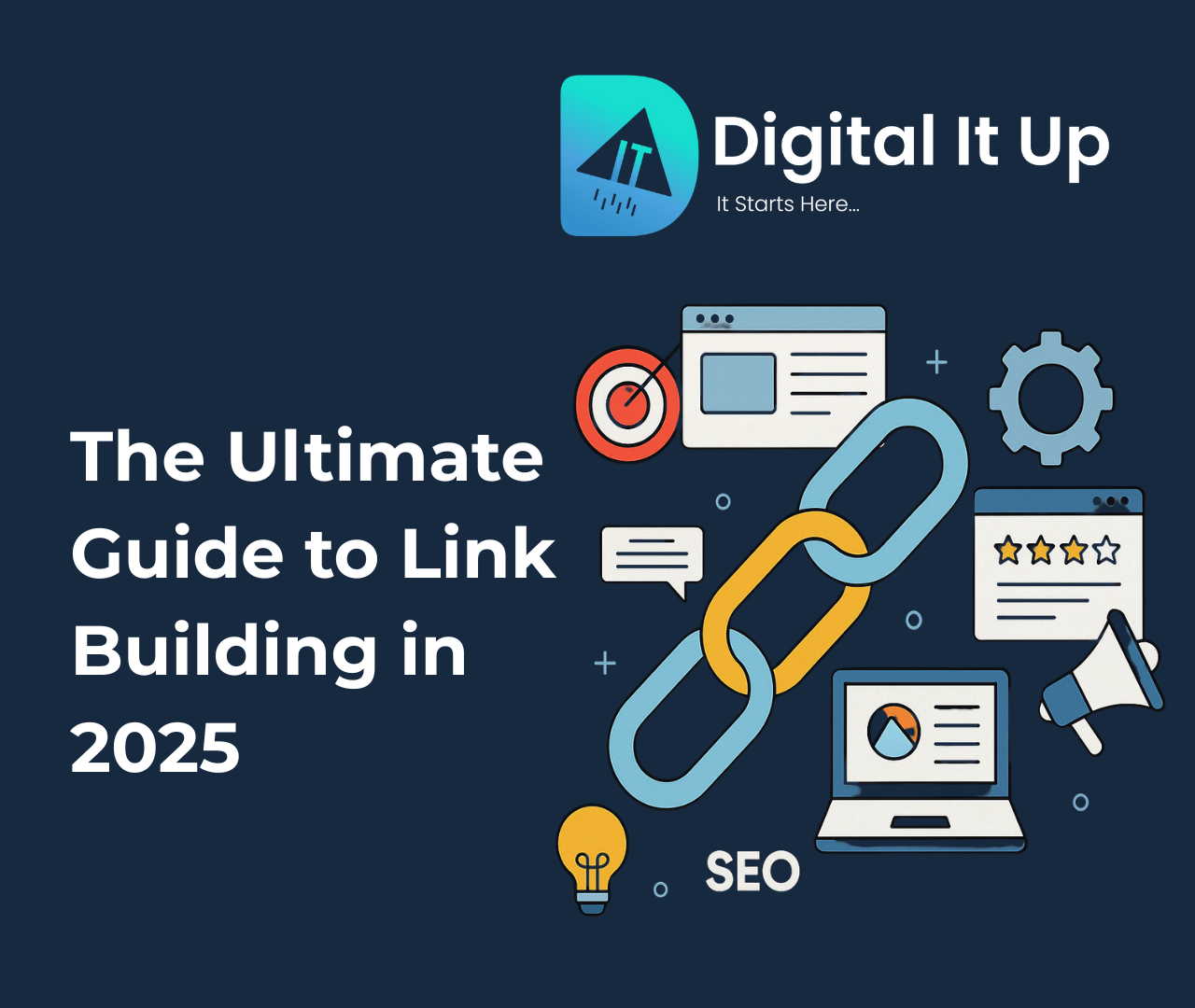The Ultimate Guide to Link Building in 2025 | Digital It Up – SEO That ...