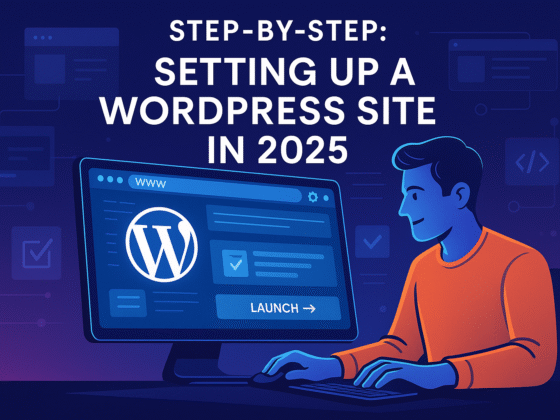 Step-by-Step Guide to Setting Up a WordPress Site in 2025 (Complete Beginner’s Guide)