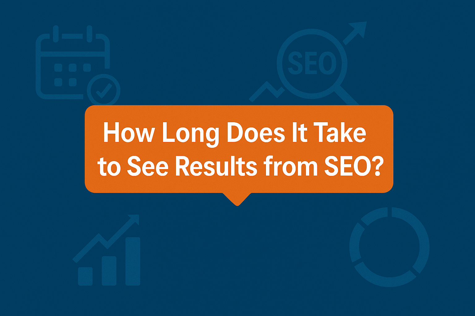 How Long Does It Take to See Results from SEO?