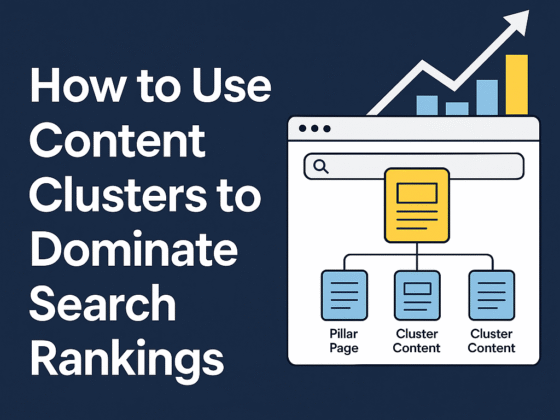 How to Use Content Clusters to Dominate Search Rankings