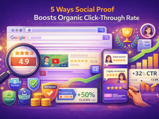 5 Ways Social Proof Boosts Organic Click-Through Rate